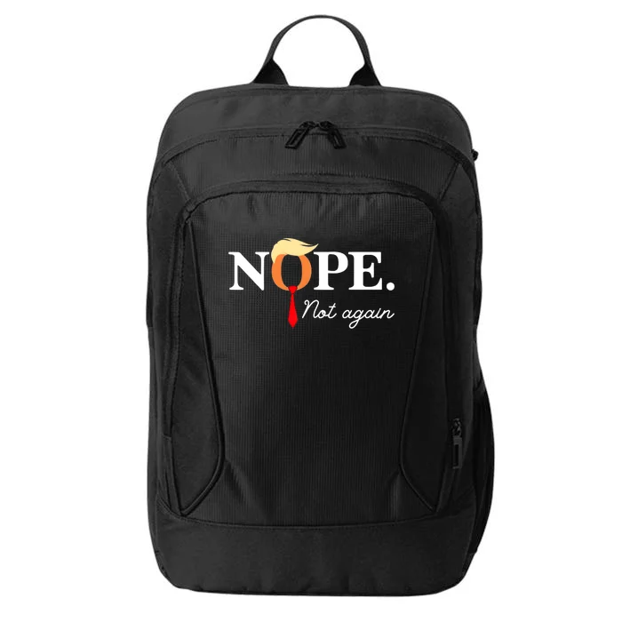 Nope Not Again 2024 City Backpack