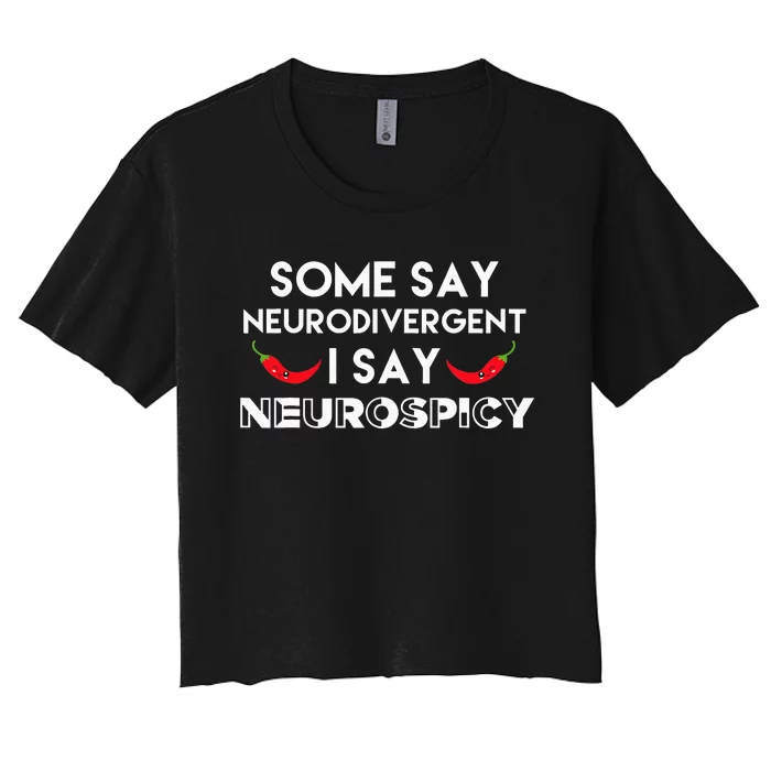 Neurodivergent Neurospicy ASD Awareness Women's Crop Top Tee