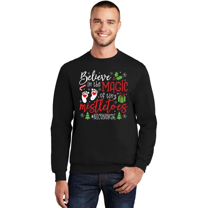 NICU Nurse Believin Magic Of Tiny Mistletoe Christmas Tall Sweatshirt