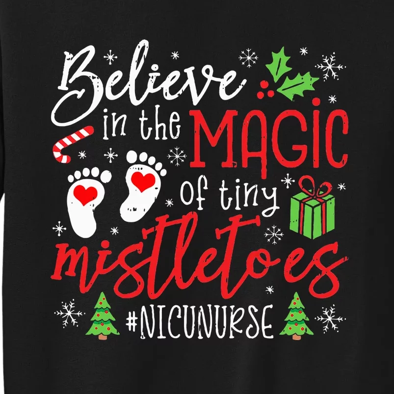 NICU Nurse Believin Magic Of Tiny Mistletoe Christmas Tall Sweatshirt