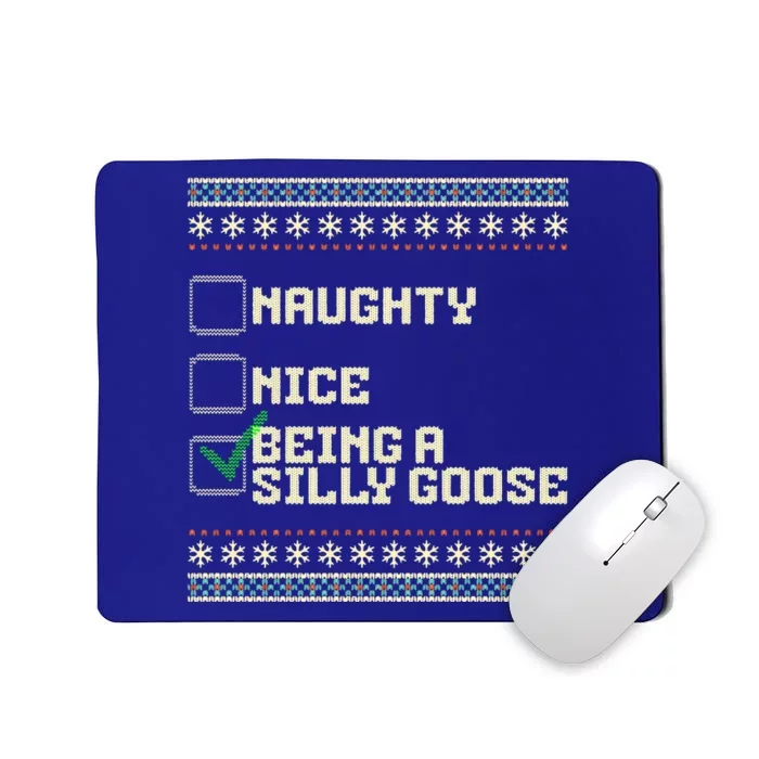 Naughty Nice Being A Silly Goose Funny Ugly Christmas Xmas Mousepad