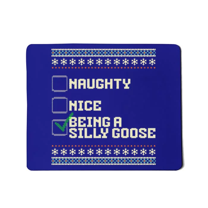 Naughty Nice Being A Silly Goose Funny Ugly Christmas Xmas Mousepad