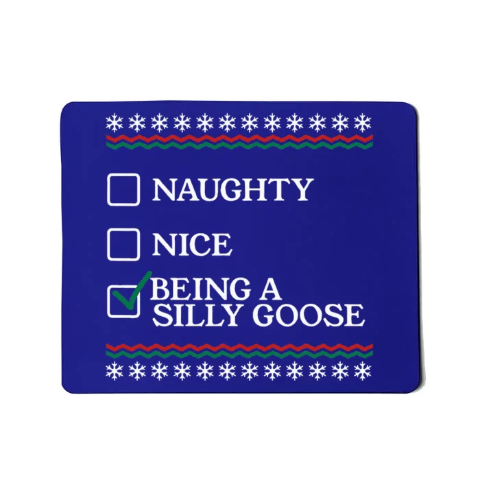 Naughty Nice Being A Silly Goose Funny Christmas Xmas Mousepad