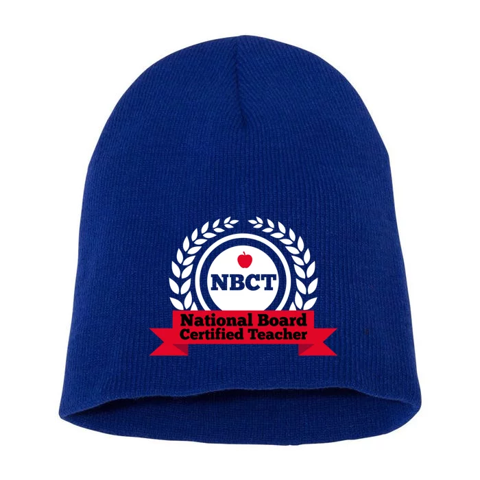 Nbct National Board Certified Teacher Appreciation School Gift Short Acrylic Beanie