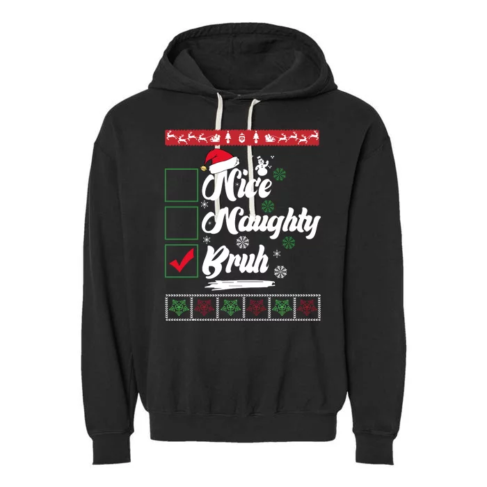 Nice Naughty Bruh Funny Christmas Santa Garment-Dyed Fleece Hoodie