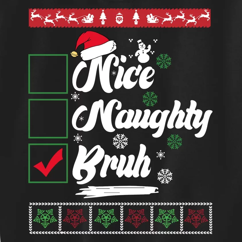 Nice Naughty Bruh Funny Christmas Santa Kids Sweatshirt