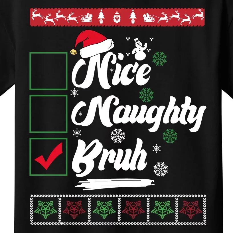 Nice Naughty Bruh Funny Christmas Santa Kids T-Shirt