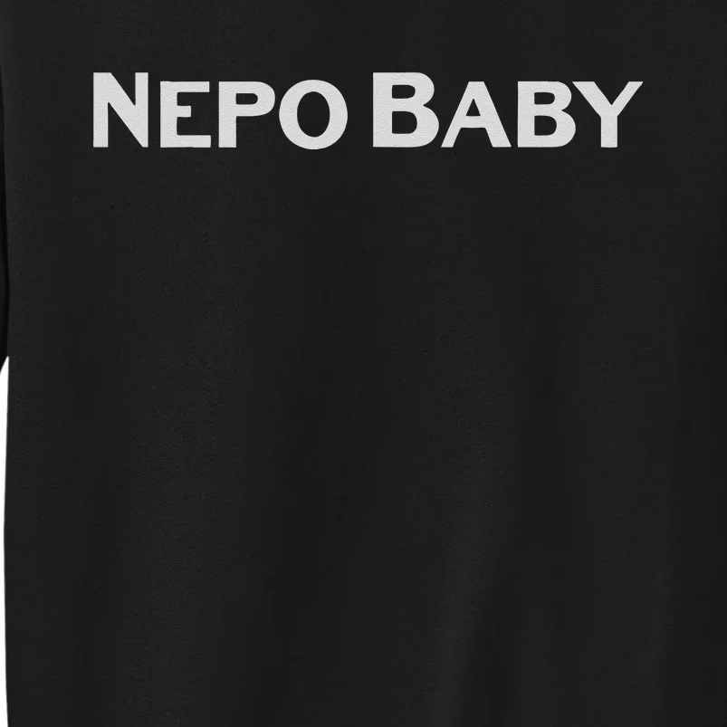 Nepotism Nepo Baby Sweatshirt