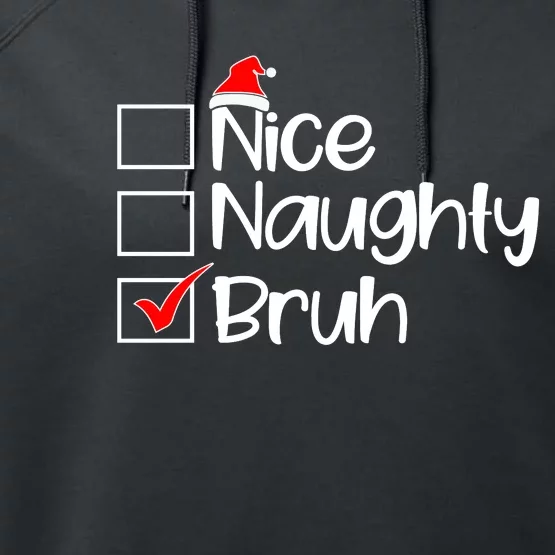 Nice Naughty Bruh Christmas Performance Fleece Hoodie