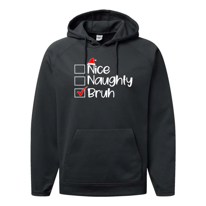 Nice Naughty Bruh Christmas Performance Fleece Hoodie