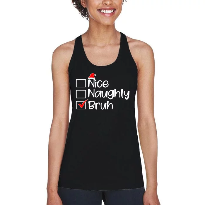 Nice Naughty Bruh Christmas Women's Racerback Tank