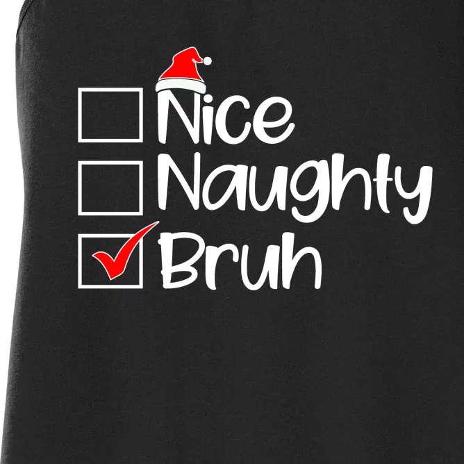 Nice Naughty Bruh Christmas Women's Racerback Tank