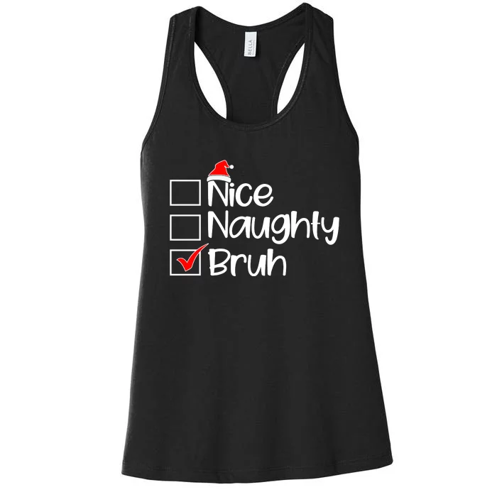 Nice Naughty Bruh Christmas Women's Racerback Tank