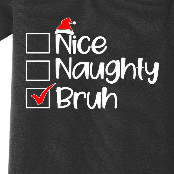 Nice Naughty Bruh Christmas Baby Bodysuit