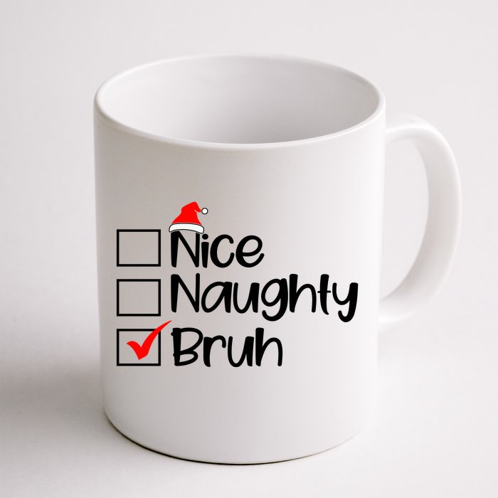 Nice Naughty Bruh Christmas Front & Back Coffee Mug