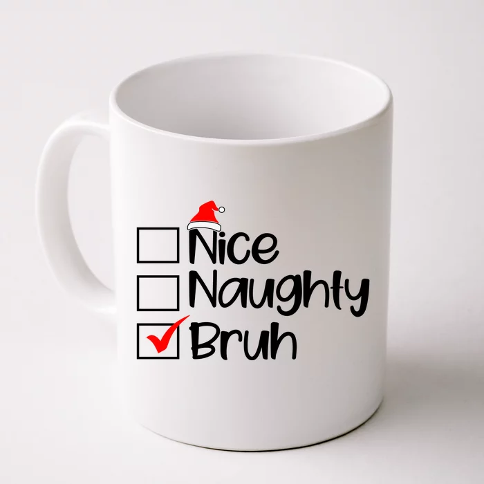 Nice Naughty Bruh Christmas Front & Back Coffee Mug