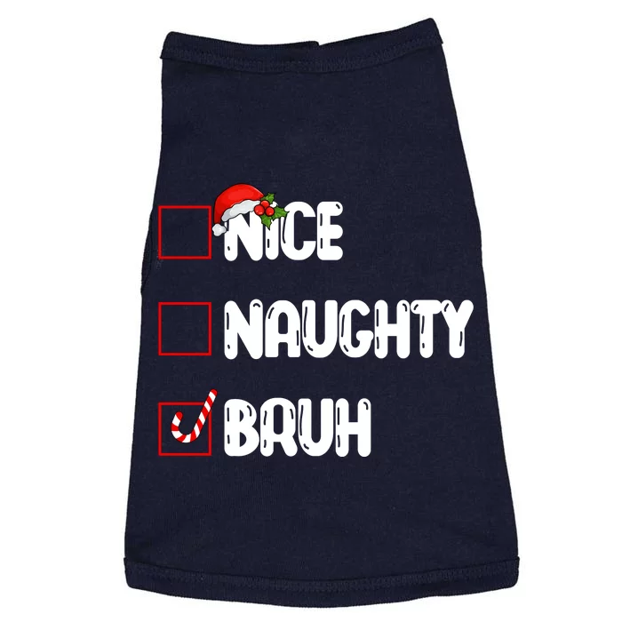 Nice Naughty Bruh Santa Checklist Funny Doggie Tank