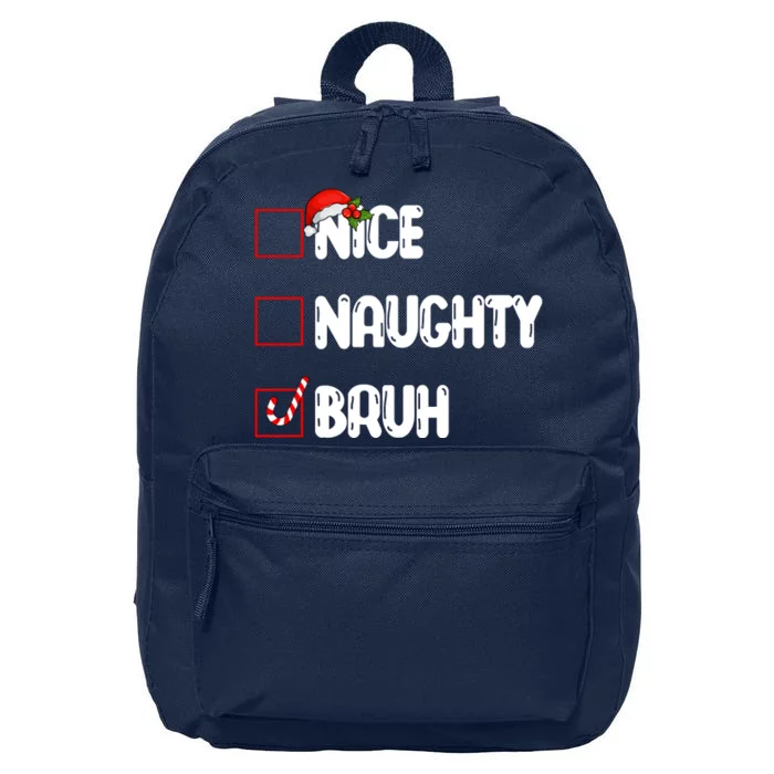 Nice Naughty Bruh Santa Checklist Funny 16 in Basic Backpack