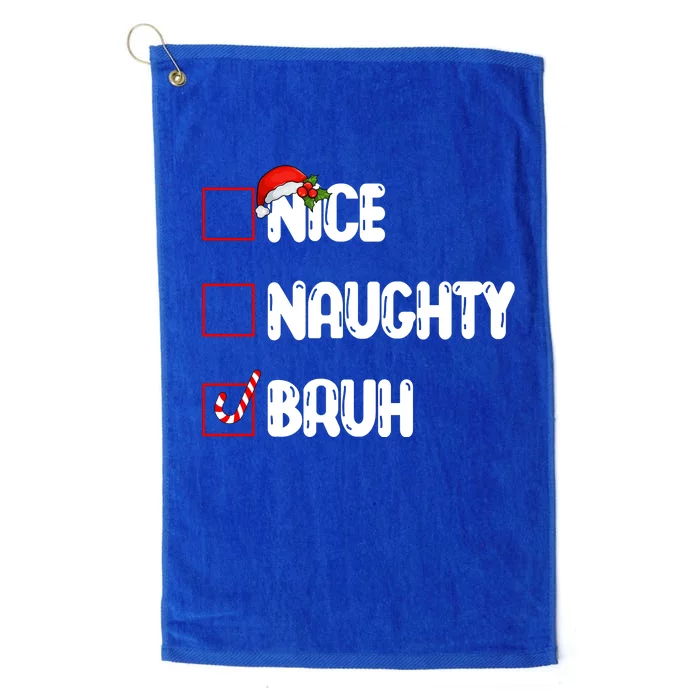 Nice Naughty Bruh Santa Checklist Funny Platinum Collection Golf Towel