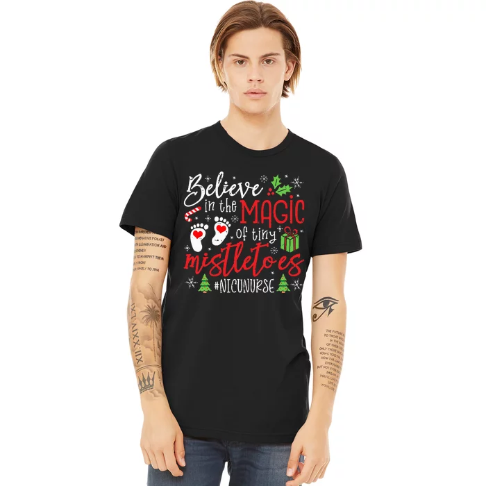 Nicu Nurse Believin Magic Of Tiny Mistletoe Christmas Premium T-Shirt