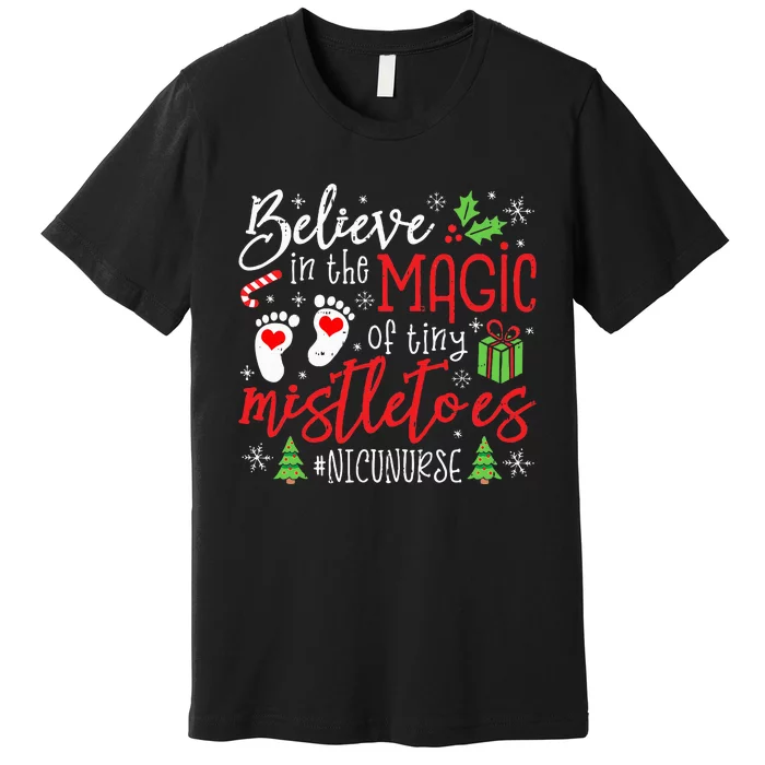 Nicu Nurse Believin Magic Of Tiny Mistletoe Christmas Premium T-Shirt