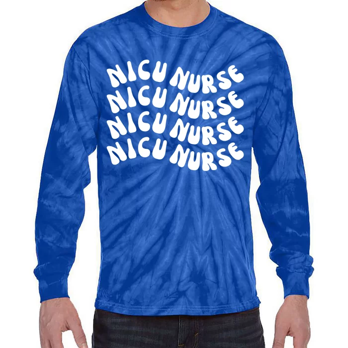 Nicu Nurse Cute Nursing Appreciation Nurse Week Groovy Gift Tie-Dye Long Sleeve Shirt