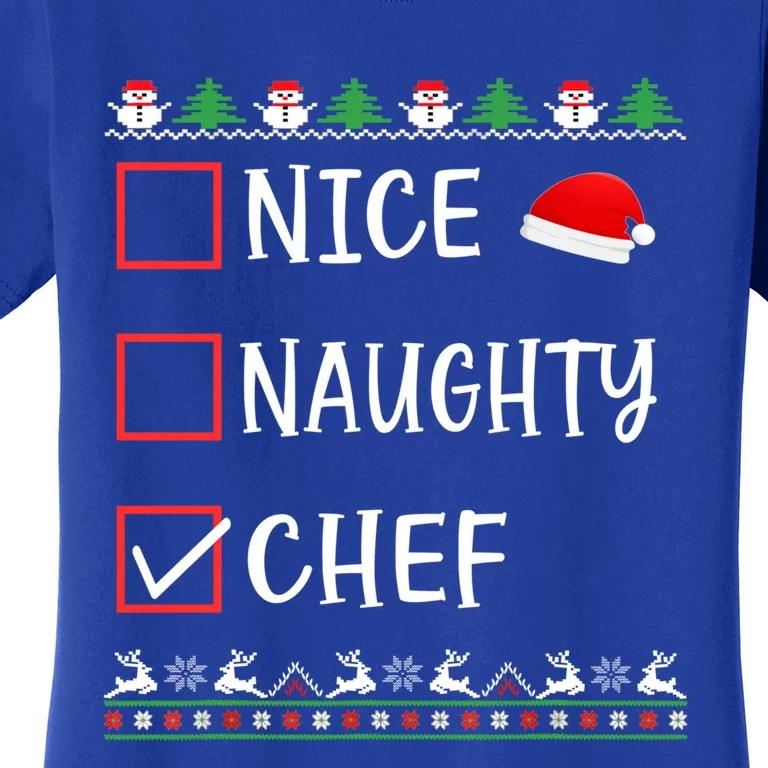 Nice Naughty Chef Funny Ugly Christmas List Family Xmas Gift Women's T-Shirt