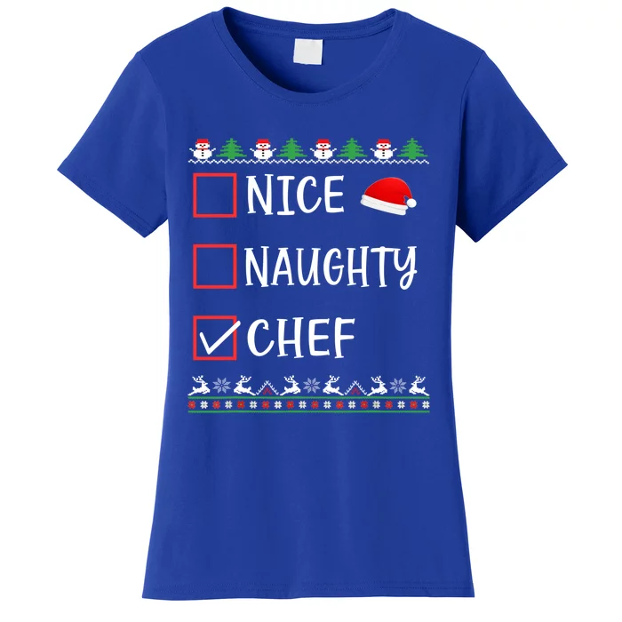 Nice Naughty Chef Funny Ugly Christmas List Family Xmas Gift Women's T-Shirt