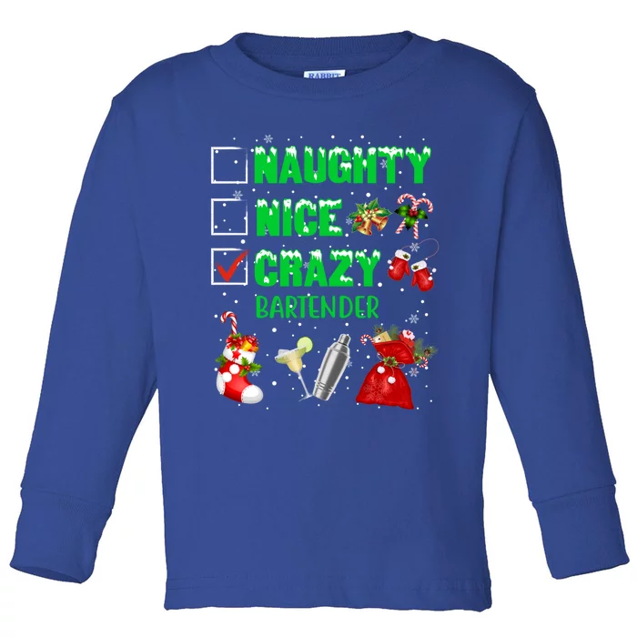 Naughty Nice Crazy Bartender Christmas Xmas Gift Toddler Long Sleeve Shirt