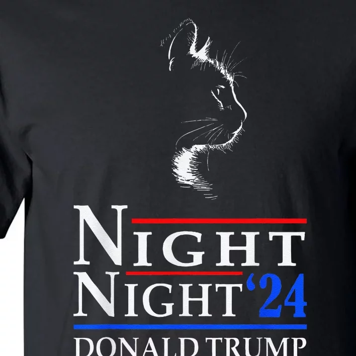 Night Night Donald Trump 2024 Funny Cat Lady Tall T-Shirt