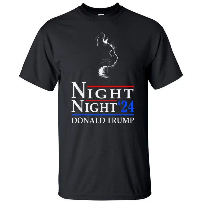 Night Night Donald Trump 2024 Funny Cat Lady Tall T-Shirt