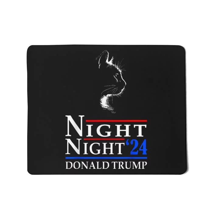 Night Night Donald Trump 2024 Funny Cat Lady Mousepad