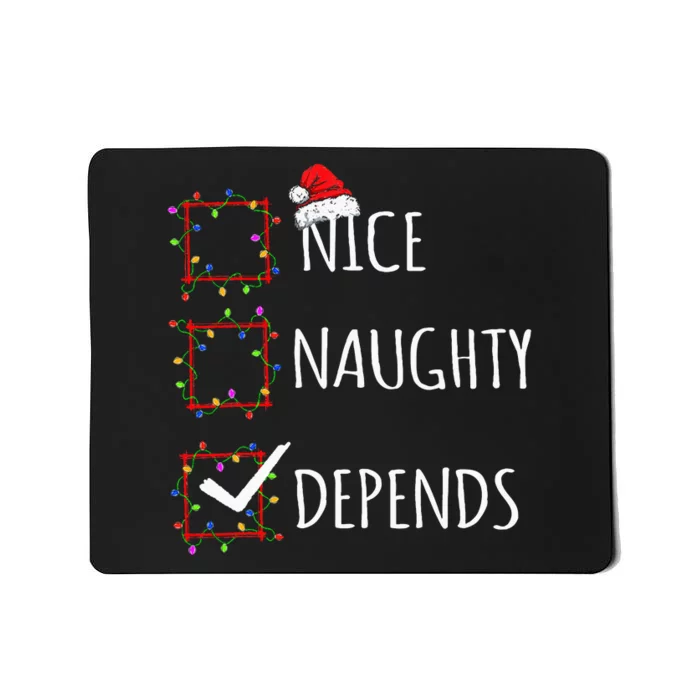 Nice Naughty Depends Christmas List Santa Claus Funny Xmas Mousepad