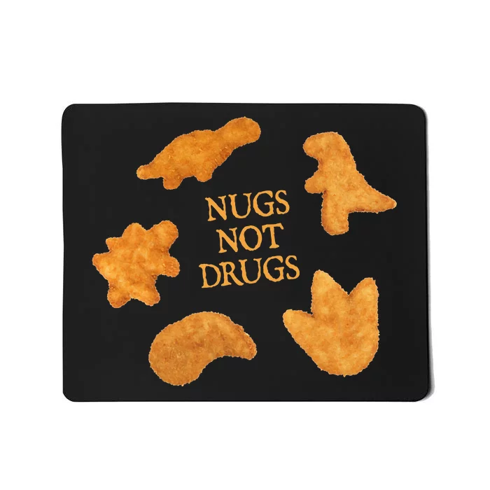 Nugs Not Drugs Funny Dinosaur Chicken Nugget Mousepad