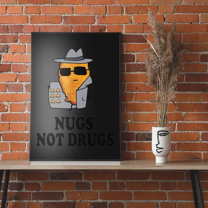 Nugs Not Drugs Funny Chicken Nugget Poster