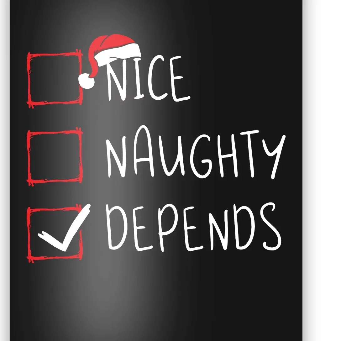 Nice Naughty Depends Christmas List Xmas Santa Claus Poster