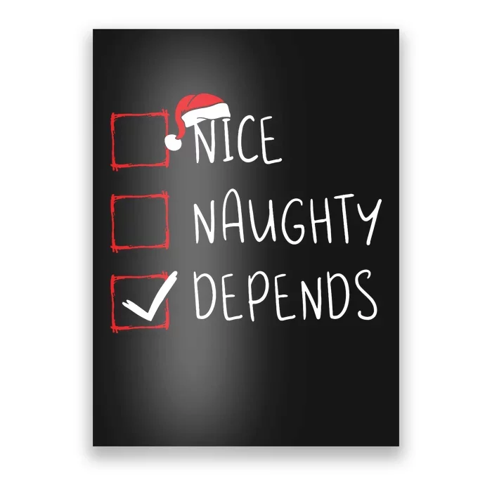 Nice Naughty Depends Christmas List Xmas Santa Claus Poster