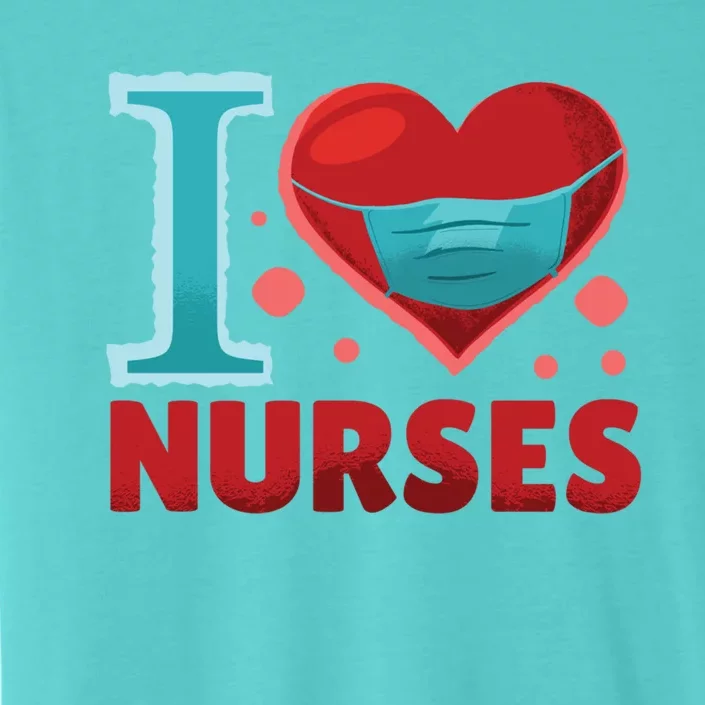 National Nurses Day May 6 I Heart Nurses Gratitude Design Gift ChromaSoft Performance T-Shirt