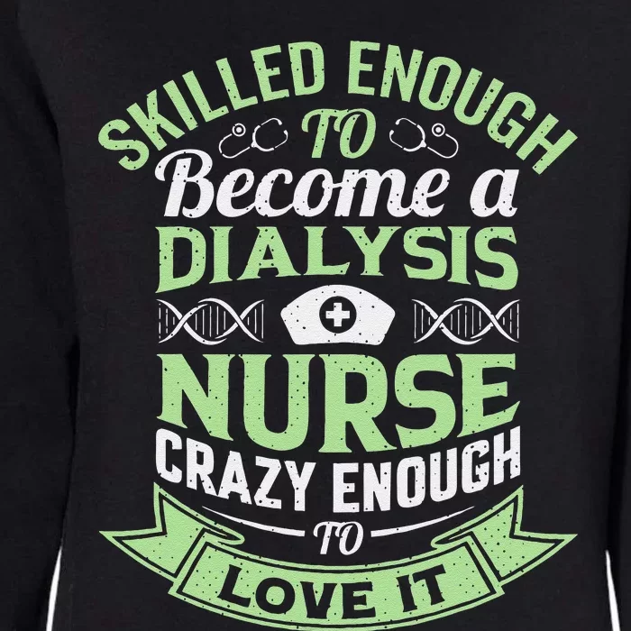 National Nurses Day Women's Funny Dialysis Nurse Gifts Womens California Wash Sweatshirt