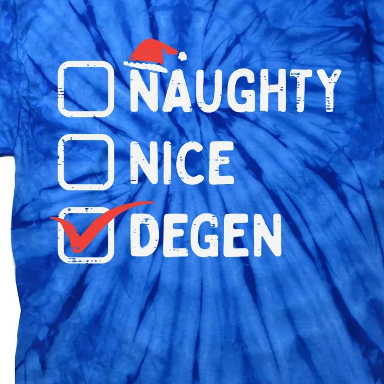 Naughty Nice Degen Altcoins Crypto Christmas Xmas Bitcoin Cool Gift Tie-Dye T-Shirt