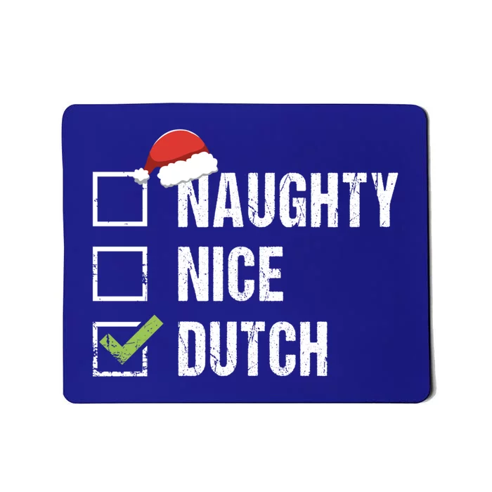 Naughty Nice Dutch Netherlands Santa Christmas Gift Great Gift Mousepad