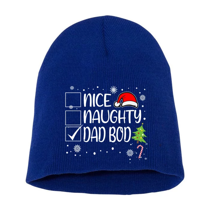 Nice Naughty Dad Bod Christmas Naughty Family Group Holiday Gift Short Acrylic Beanie