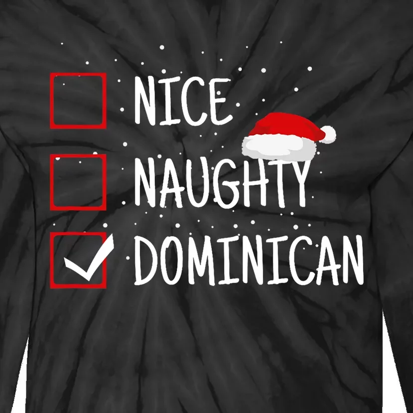 Nice Naughty Dominican Christmas List Dominican Republic Tie-Dye Long Sleeve Shirt