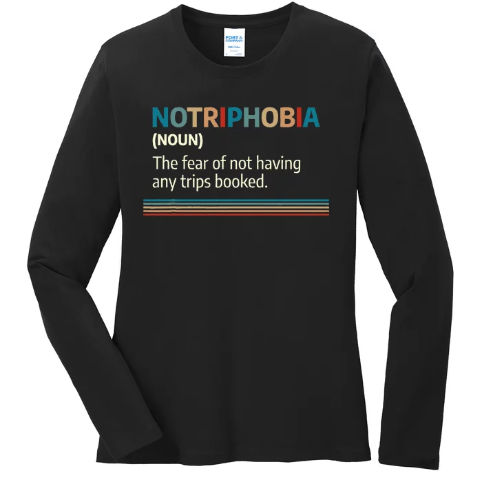 Notriphobia Noun Definition Funny Adventure Travel Lover Ladies Long Sleeve Shirt