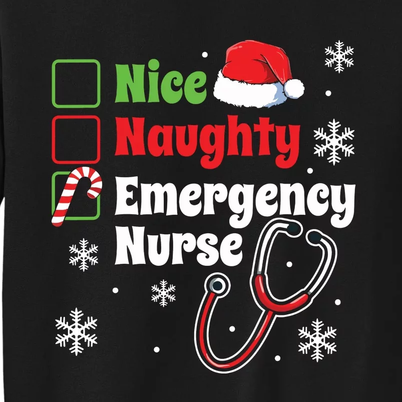 Nice Naughty Emergency Nurse Christmas Er Xmas Tall Sweatshirt