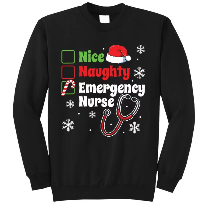 Nice Naughty Emergency Nurse Christmas Er Xmas Tall Sweatshirt