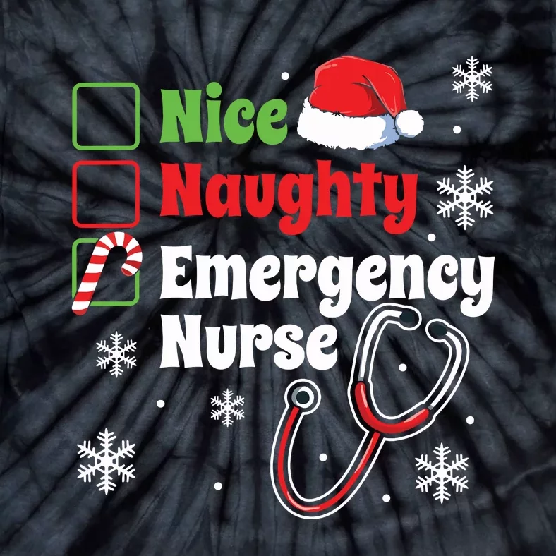 Nice Naughty Emergency Nurse Christmas Er Xmas Tie-Dye T-Shirt