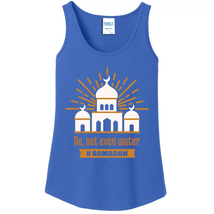 No Not Even Water On Ramadan Day Fasting Ramadan Gift Ladies Essential Tank