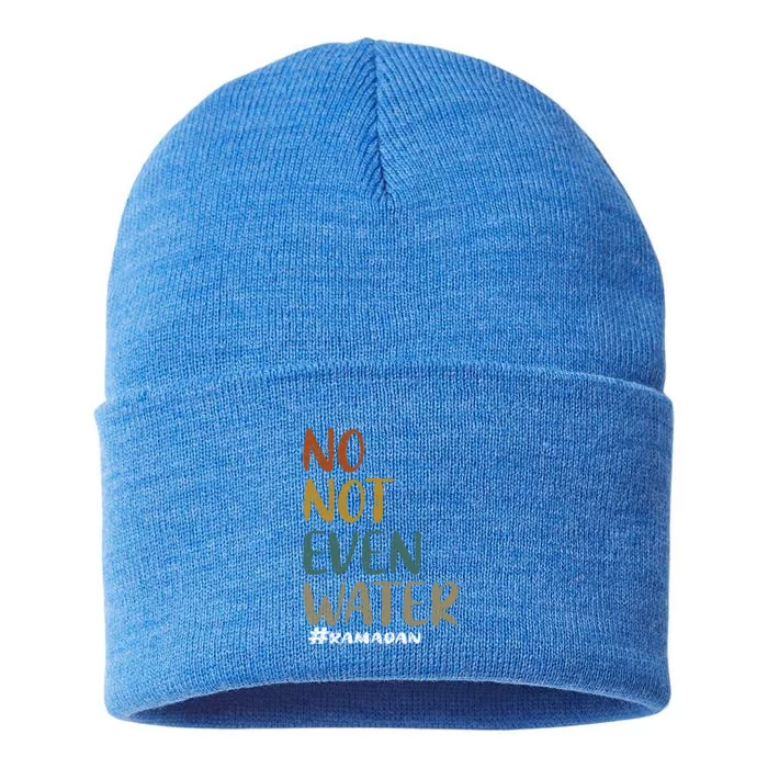 No Not Even Water Ramadan Kareem Ramadan Pajamas Cute Gift Sustainable Knit Beanie