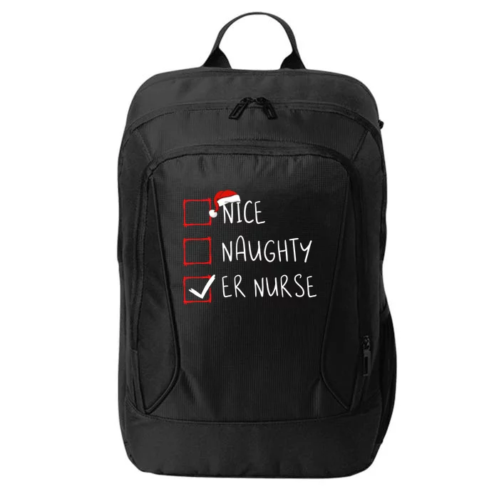 Nice Naughty Er Nurse Christmas List Santa Claus Xmas Meaningful Gift City Backpack